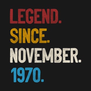 Legend Since November 1970 Tee 50th Birthday Gifts 50 Years Old T-Shirt