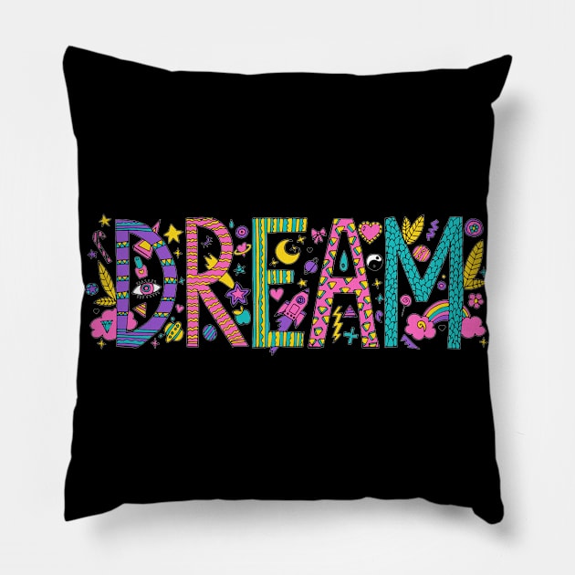 Cute Beautiful Designer Dream Quote - Positive Quotes Pillow by Squeak Art