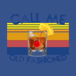 call me old fashioned  1 T-Shirt