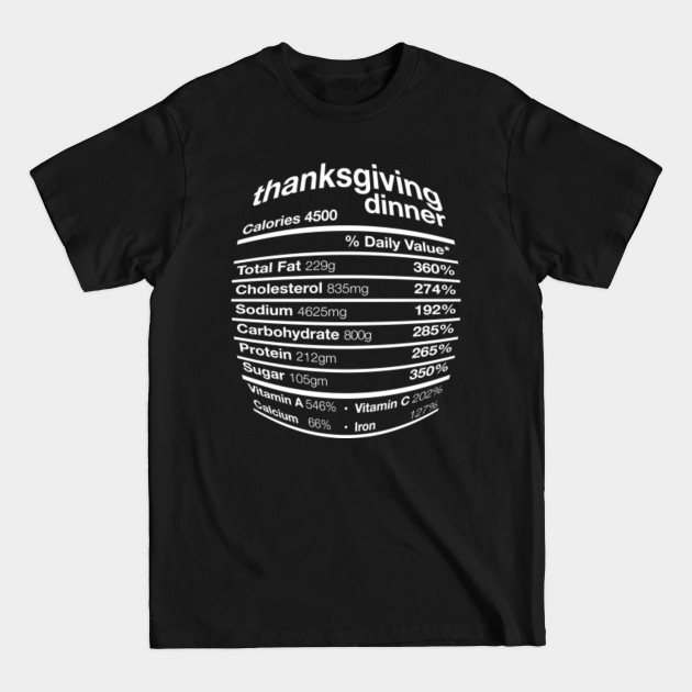 Discover Funny Family Thanksgiving Dinner Nutritional Bulging Facts - Thanksgiving Dinner - T-Shirt