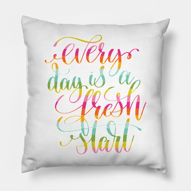 Every Day is a Fresh Start Pillow by greenoriginals