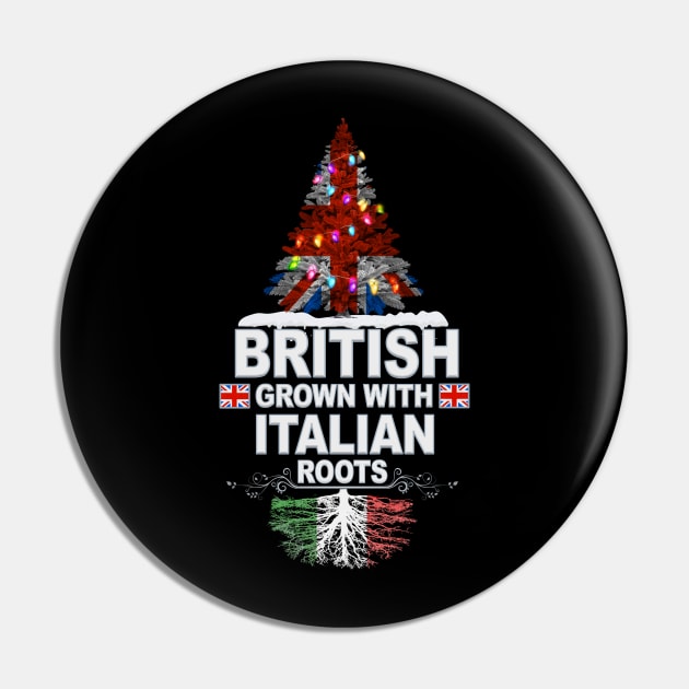 British Grown With Italian Roots - Gift for Italian With Roots From Italy Pin by Country Flags