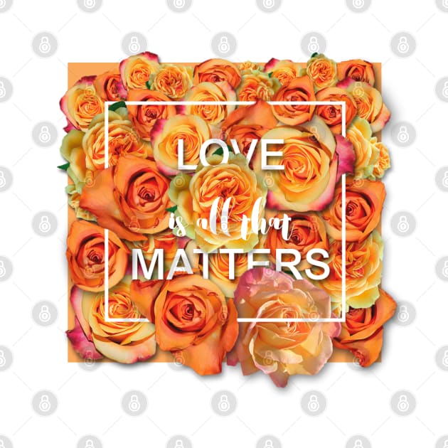 Love is all that matters by UniCatDesign