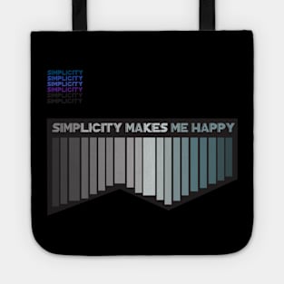 Simplicity makes me happy Tote