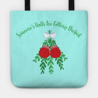 Decking someones halls - mistlefoe Tote