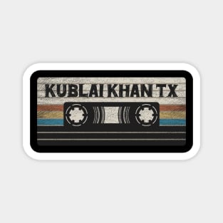 Kublai Khan TX Mix Tape Magnet