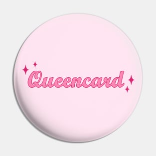 Queencard Pin