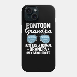 Pontoon Grandpa Just Like A Normal Grandpa Only Much Cooler Funny Pontoon Phone Case