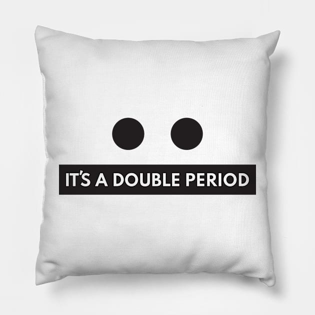 The Office It’s A Double Period Black Pillow by felixbunny