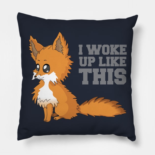 Fox woke up like this Pillow by ThinkingSimple