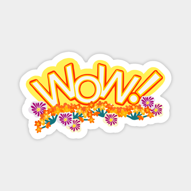 WOW! Magnet by IdinDesignShop