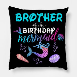 Brother Of The Birthday Mermaid Matching Family Pillow