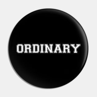 ORDINARY (White) Pin