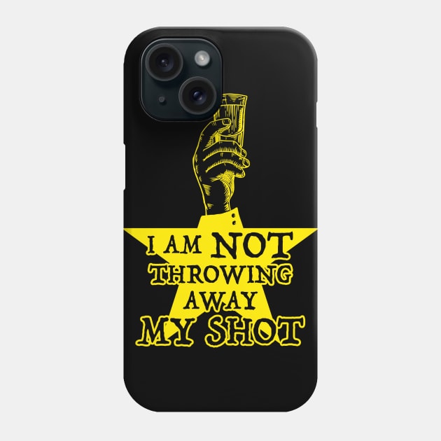 Not Throwing Away MY SHOT (Hamilton inspired - gold version) Phone Case by UselessRob