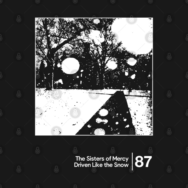 The Sisters Of Mercy - Driven Like the Snow / Minimalist Style Graphic Artwork Design by saudade