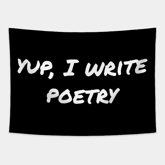 Yup, I write poetry Tapestry by EpicEndeavours