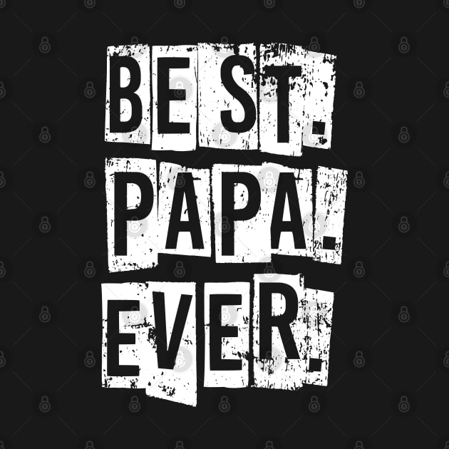 Best Papa Ever - Cute Father's Day Gift Idea for Dad Stepdad by PugSwagClothing