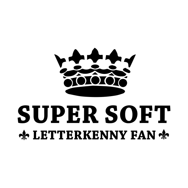 Super Soft Letterkenny Fan by SunnyLemonader