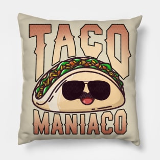 Taco Maniaco Funny Tacos Pillow