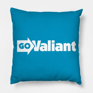 Go Valiant Pillow