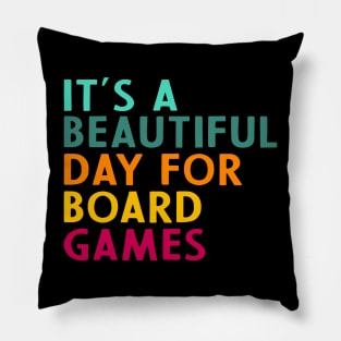 It's A Beautiful Day For Board Games Pillow