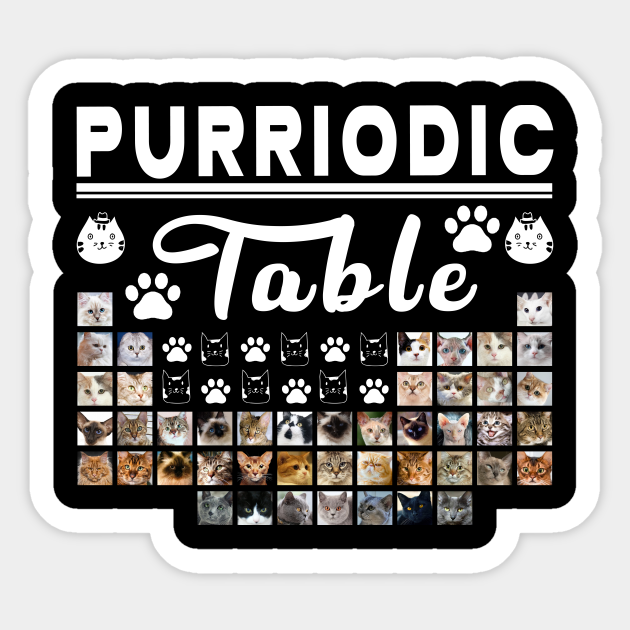 Cat Chemistry Purriodic Table Sticker - Funny Novelty Cat Clothes And Gifts For Men And Women - Perfect Gift For Family Members - Sticker