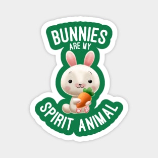 Bunnies Are My Spirit Animal Bunny Lovers Gift Magnet