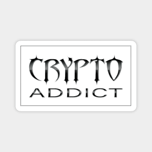 Crypto Addict Magnet