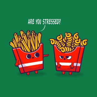 ARE YOU STRESSED? T-Shirt