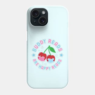 buddy reads are happy reads Phone Case