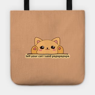 TELL YOUR CAT I SAID HI Sticker Tote