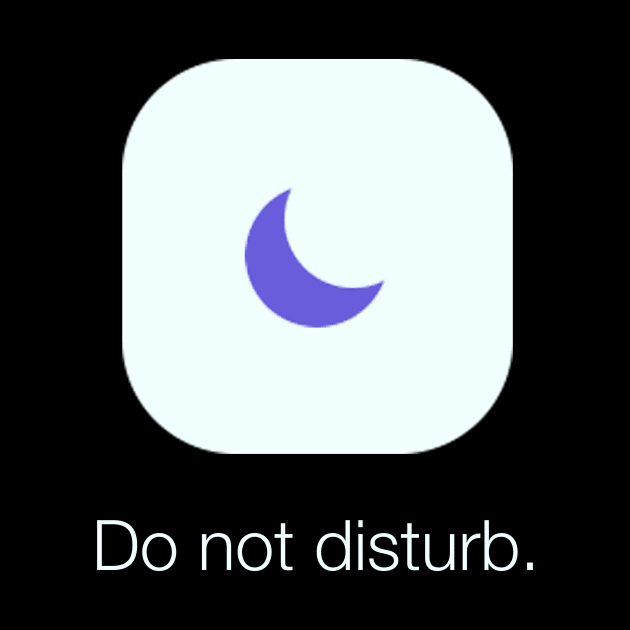 Do Not Disturb by PurpleandOrange