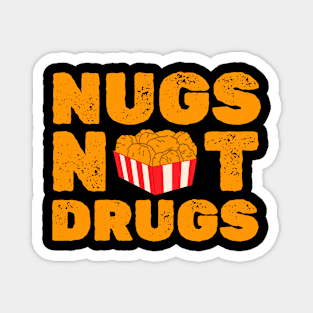 nugs not drugs nugs not drugs Magnet