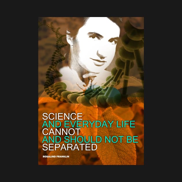 Rosalind Franklin Inspirational Quote 1 by pahleeloola