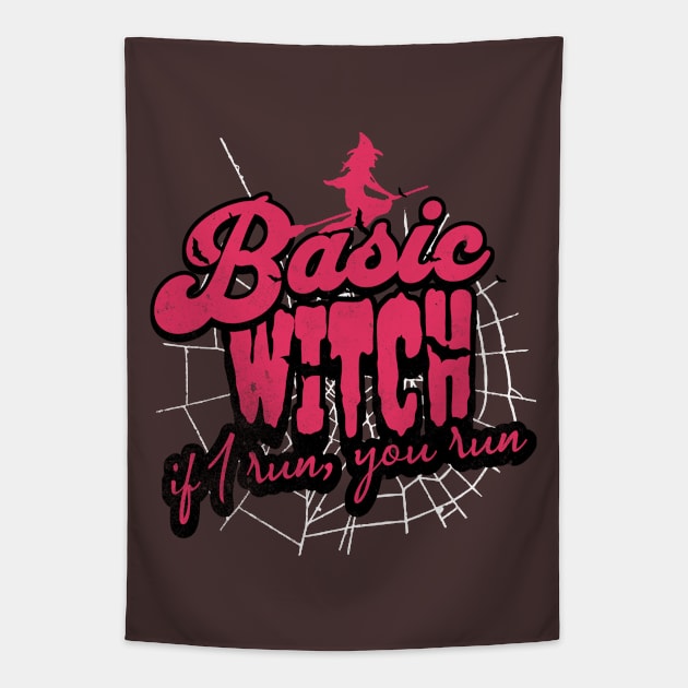 Basic witches. If I run, you run Tapestry by alcoshirts