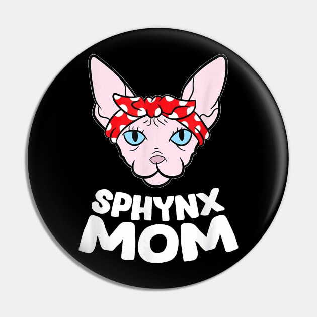 Funny Sphynx Kitten Mom  Sphynx Mom Sphynx Cat Pin by Peter Smith