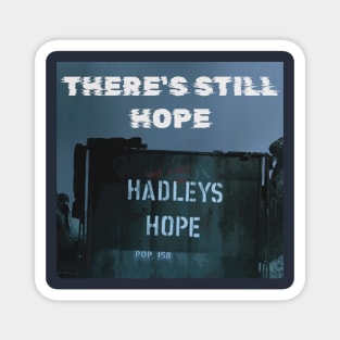 Hadleys Hope Sign (Aliens 1986) print Magnet
