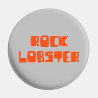 Rock Lobster, orange Pin