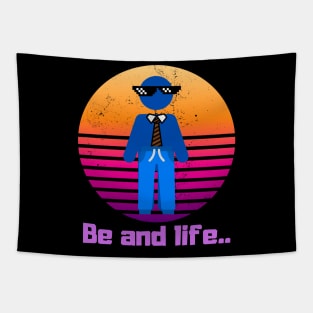 Be and Life Motivation Tapestry