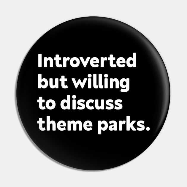 Introverted but willing to discuss theme parks Pin by GoAwayGreen