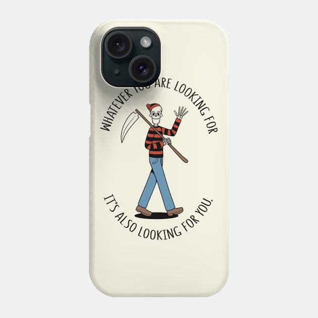 I’m Also Looking For You Waldo Death by Tobe Fonseca Phone Case by Tobe_Fonseca