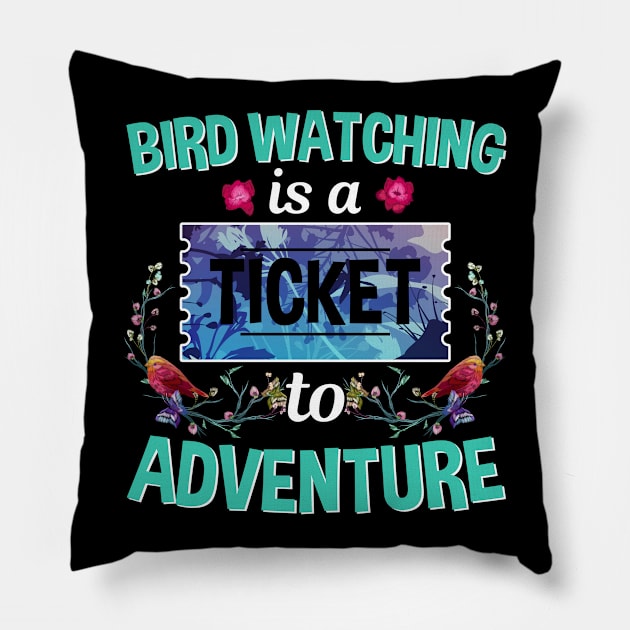 Bird Watching Is A Ticket To Adventure Pillow by White Martian