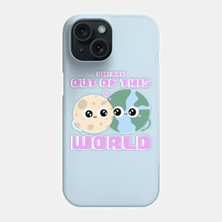 We Are Out of This World - Couples Lovers Phone Case