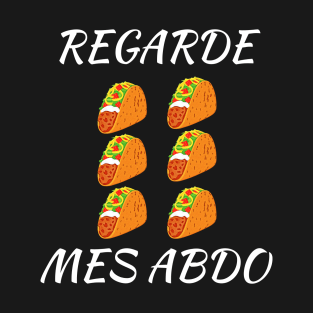 Regard Mes Abdo Tacos Drole Funny Tacos T-Shirt