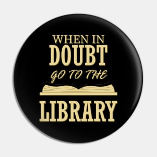 when in doubt go to the library Pin