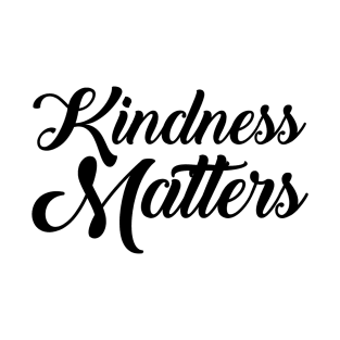 Kindness Matters T-Shirt