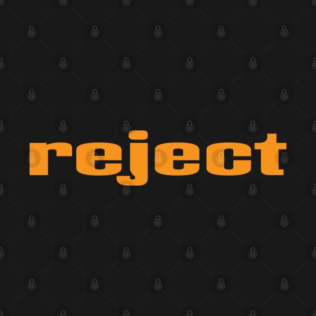 Reject by ProjectX23 Orange