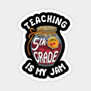 Teaching 5th Grade is My Jam Fifth Grade Teacher Magnet