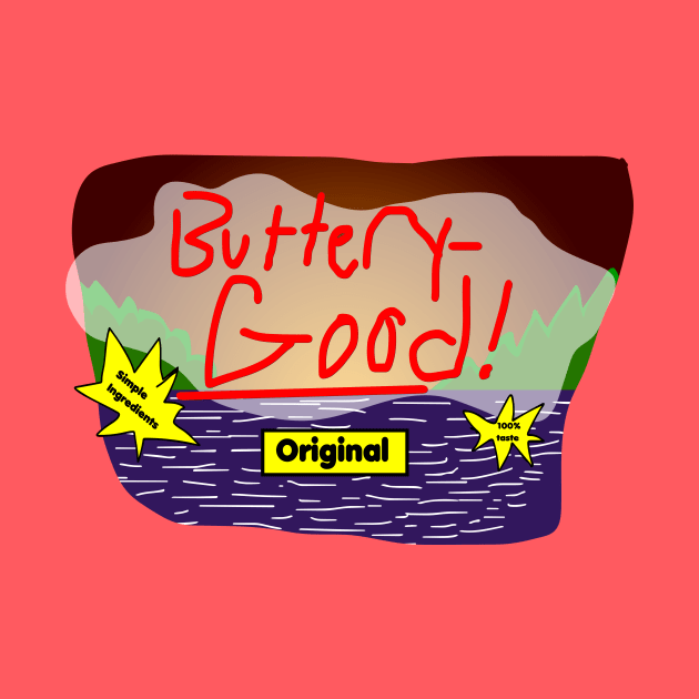 Buttery-Good! by Baddy's Shop