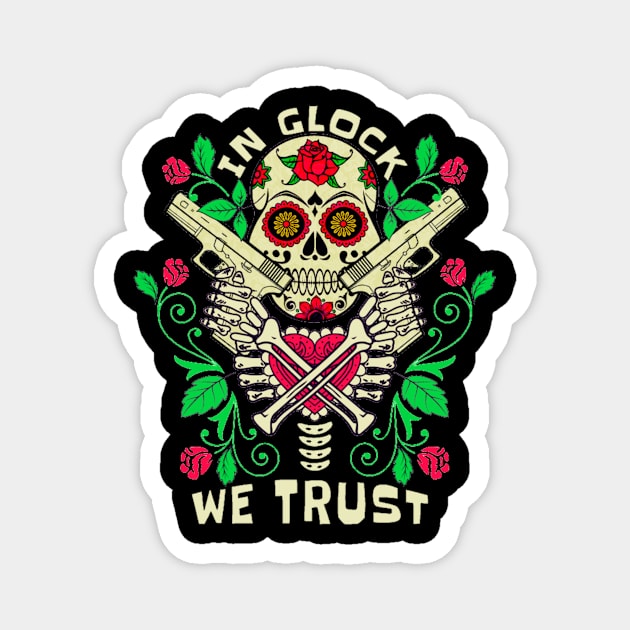 in glock we trust Magnet by Wandud